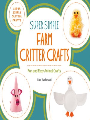cover image of Super Simple Farm Critter Crafts
